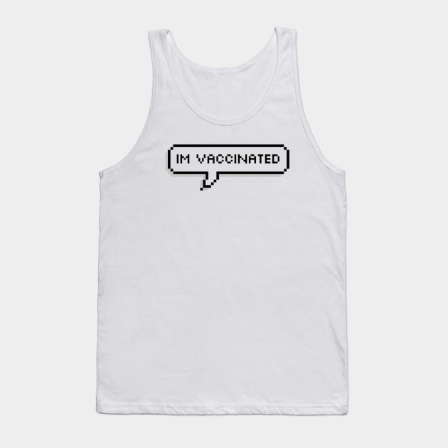 i am vaccinated Tank Top by HenryHenry